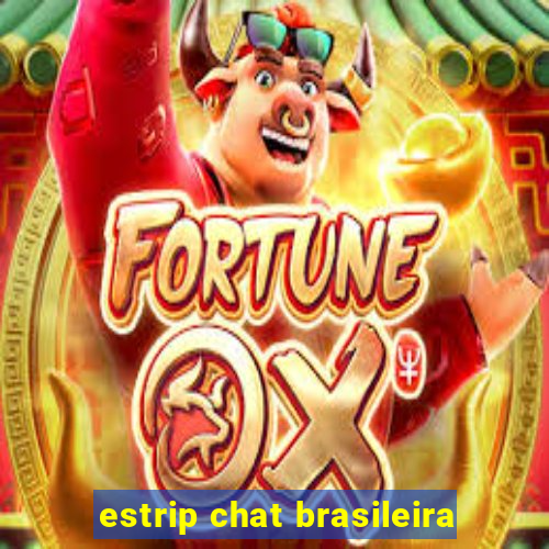 estrip chat brasileira